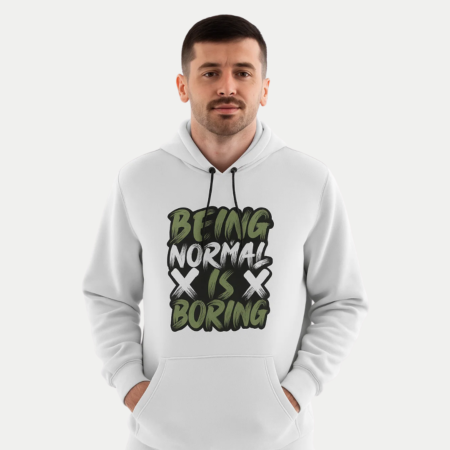 Being Normal is Boring Hoodie